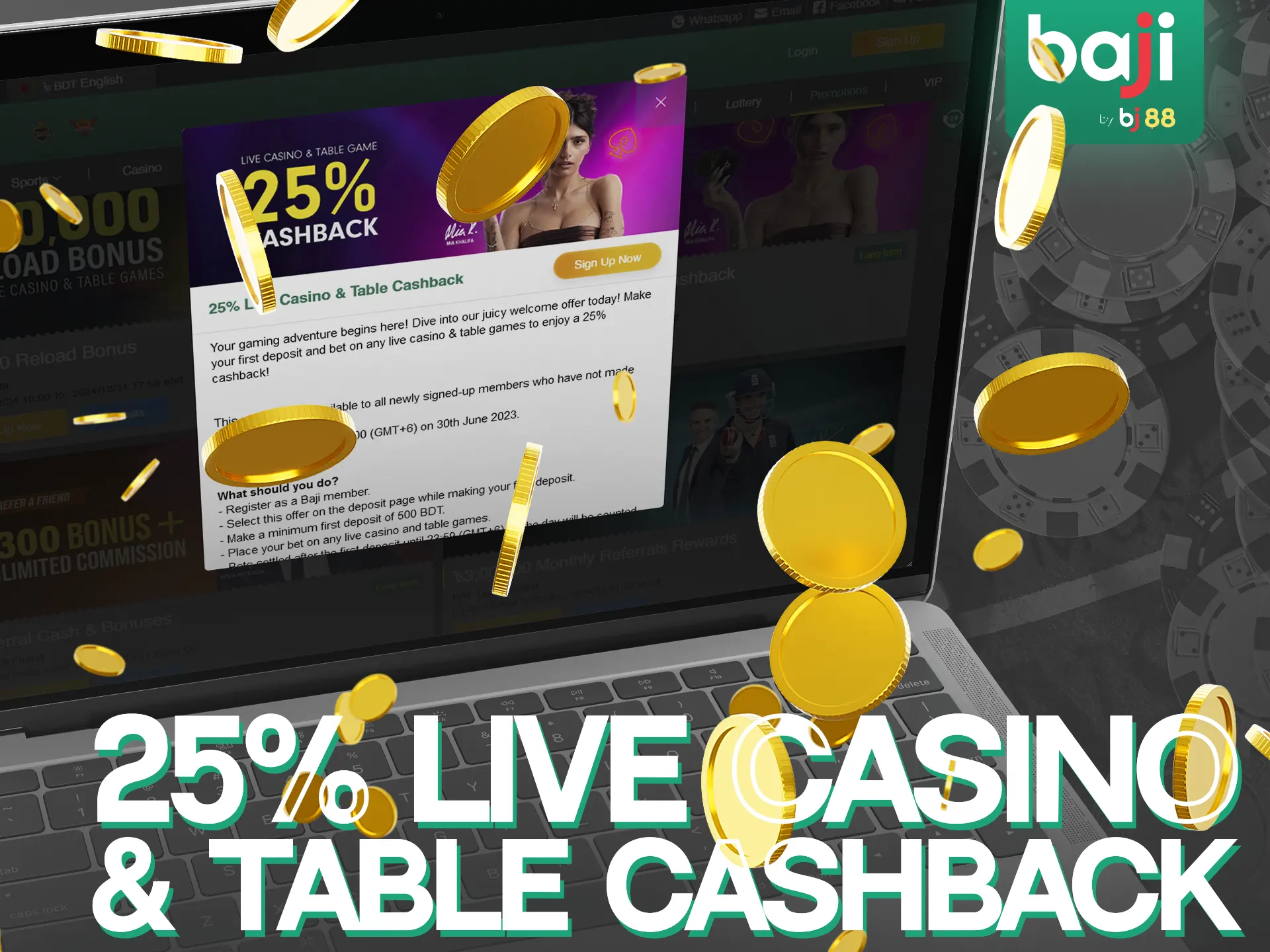 New players at Baji Live can enjoy a 25% cashback on losses from live casino and table games.