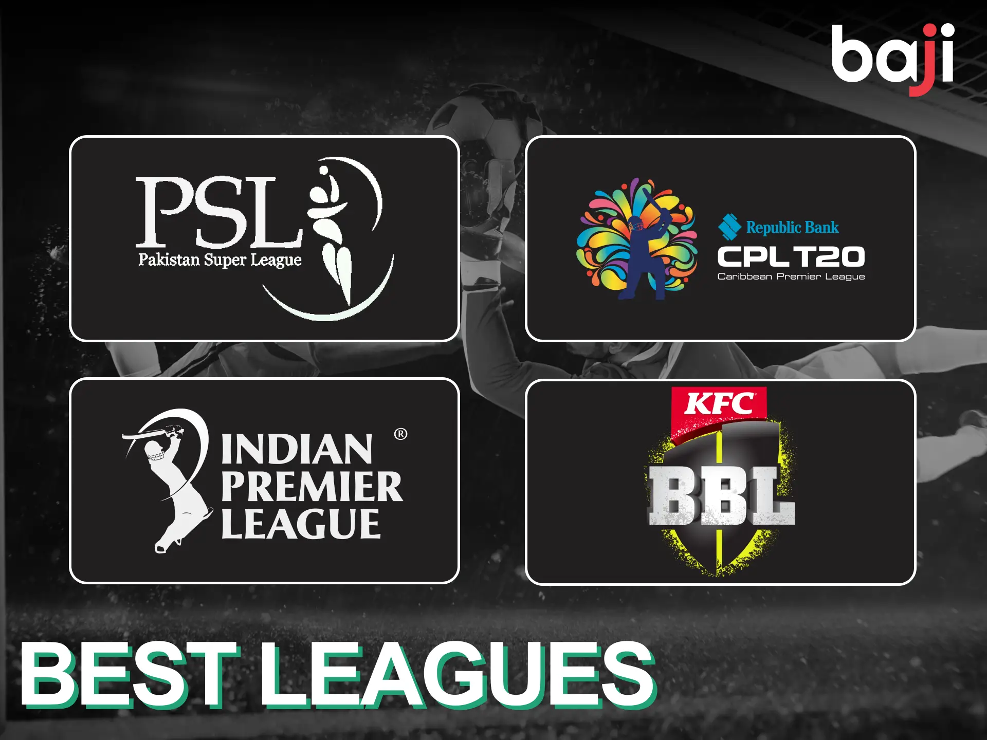 You can bet on many popular cricket leagues and tournaments at Baji Live.
