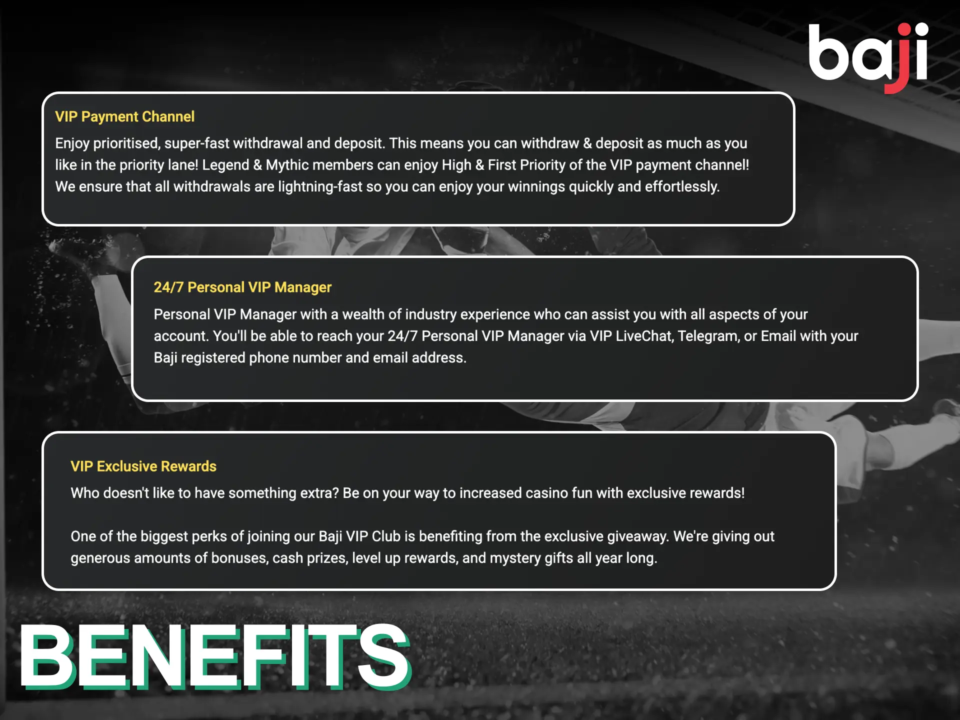 Here are some key benefits of Baji VIP Program.